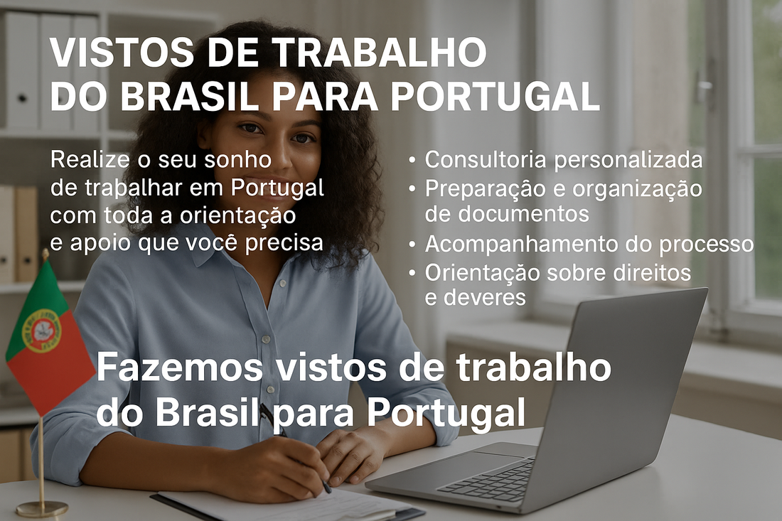 📑 Vistos de Trabalho do Brasil para Portugal