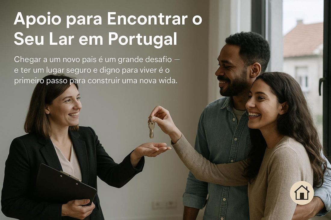 Apoio para Encontrar o Seu Lar em Portugal